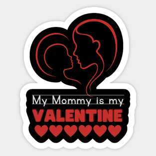 My mommy is my valentine Sticker